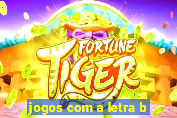 jogos com a letra b