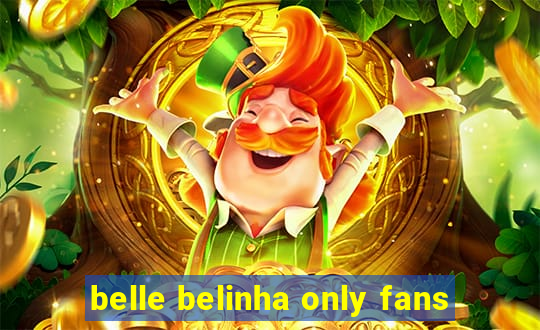 belle belinha only fans