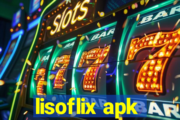 lisoflix apk