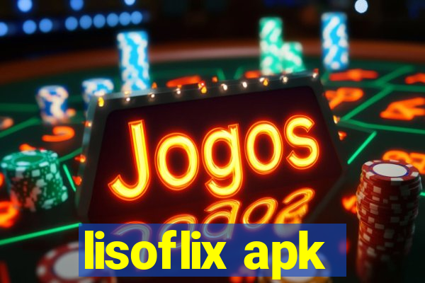 lisoflix apk