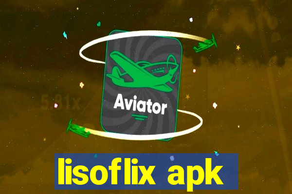 lisoflix apk