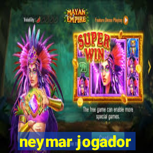 neymar jogador