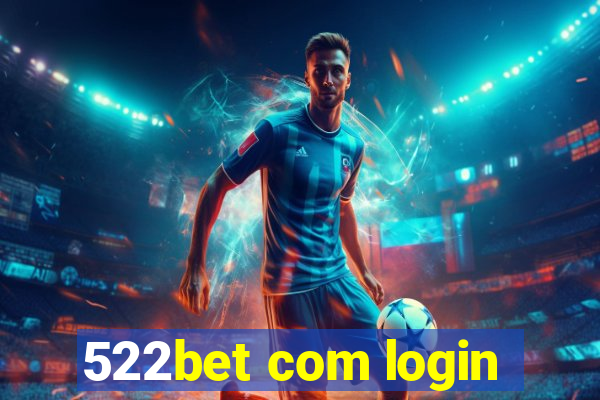 522bet com login