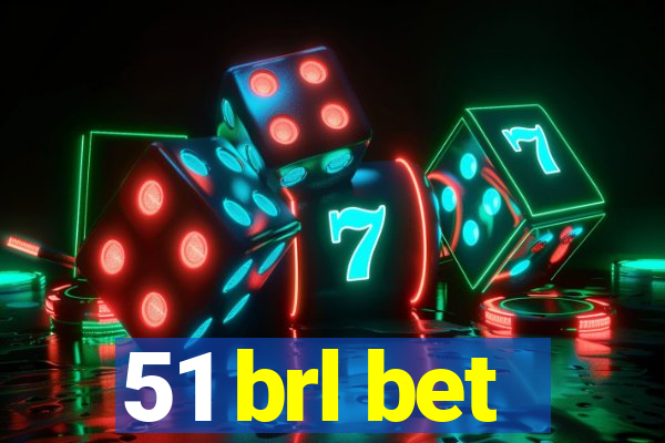 51 brl bet