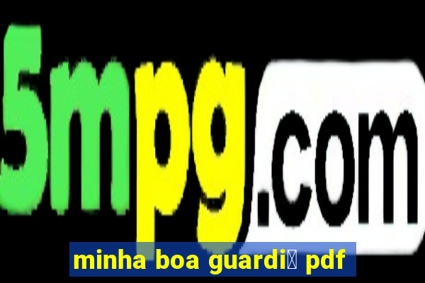 minha boa guardi鑼 pdf