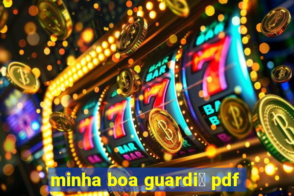 minha boa guardi鑼 pdf