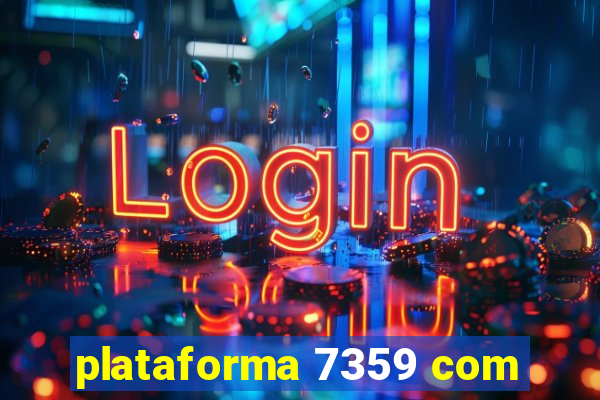 plataforma 7359 com