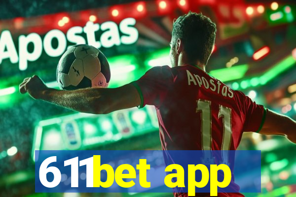 611bet app