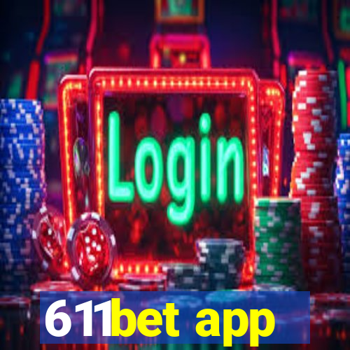 611bet app