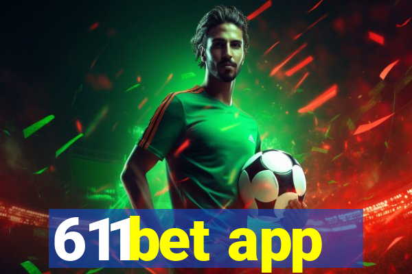 611bet app