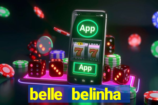 belle belinha vazados privacy