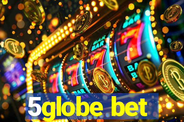 5globe bet