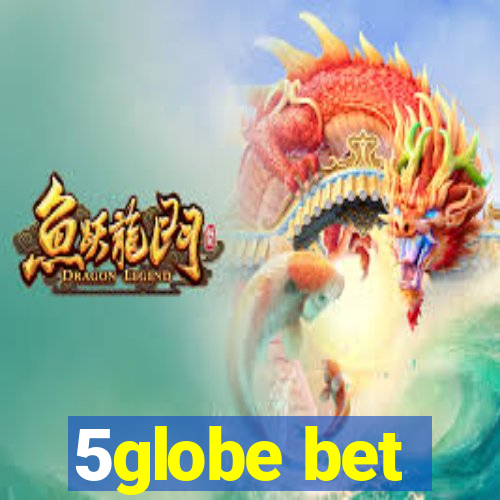 5globe bet