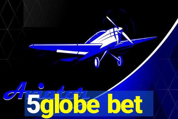 5globe bet