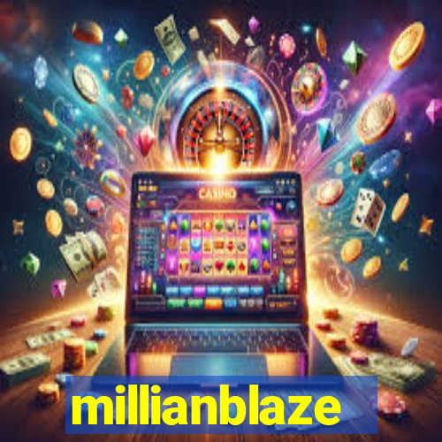 millianblaze