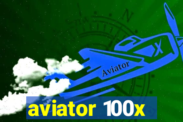 aviator 100x