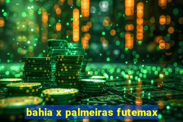 bahia x palmeiras futemax