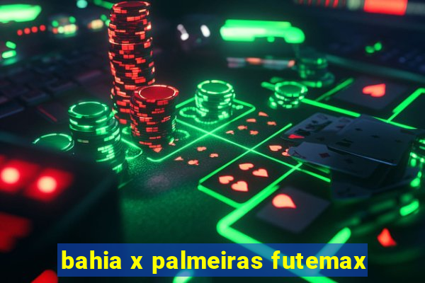 bahia x palmeiras futemax