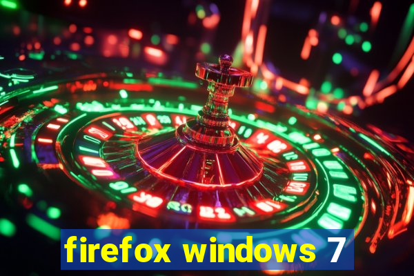 firefox windows 7