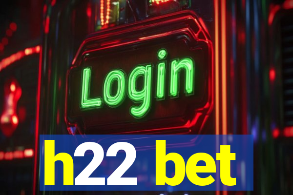 h22 bet