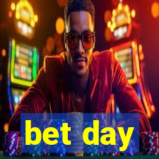 bet day