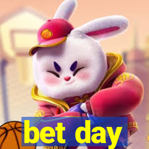 bet day