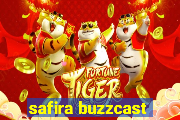 safira buzzcast