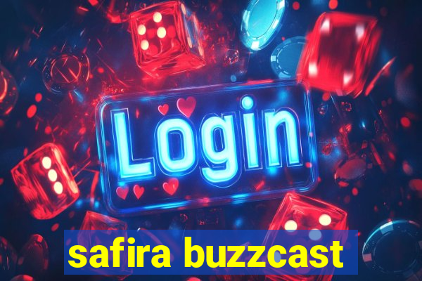 safira buzzcast