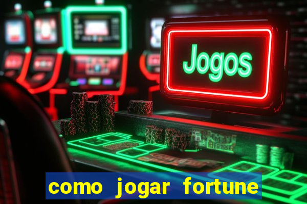 como jogar fortune tiger sem depositar