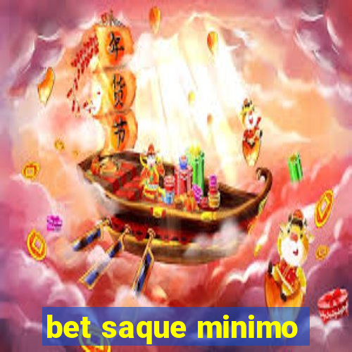 bet saque minimo