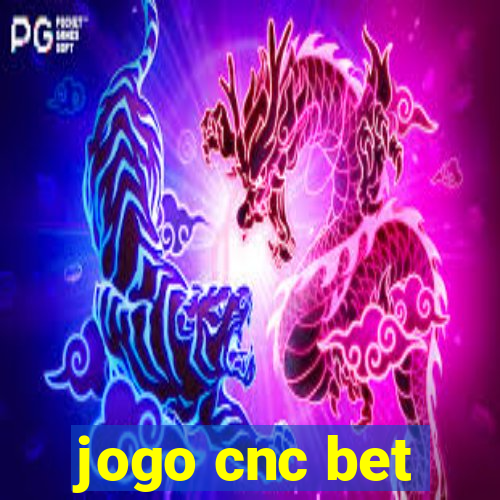 jogo cnc bet