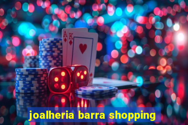 joalheria barra shopping