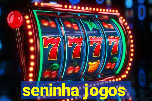 seninha jogos