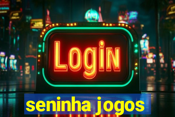 seninha jogos