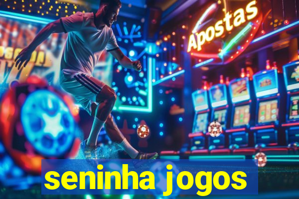 seninha jogos