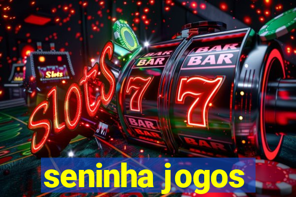 seninha jogos