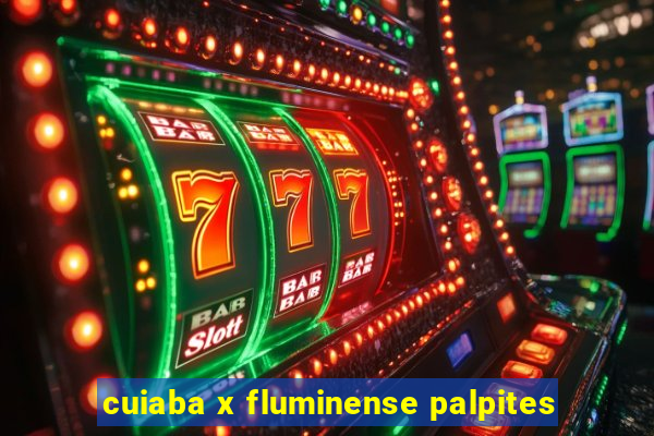 cuiaba x fluminense palpites