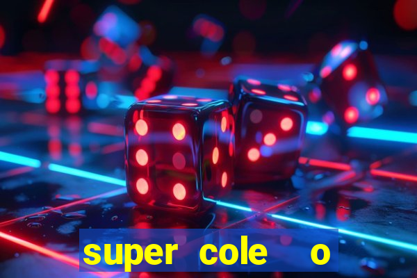 super cole  o 7784 jogos para pc download