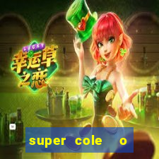 super cole  o 7784 jogos para pc download