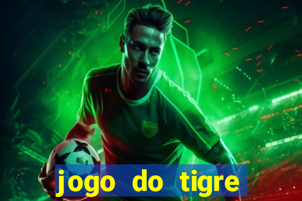 jogo do tigre rodada gratis