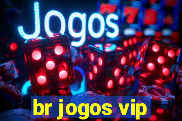 br jogos vip