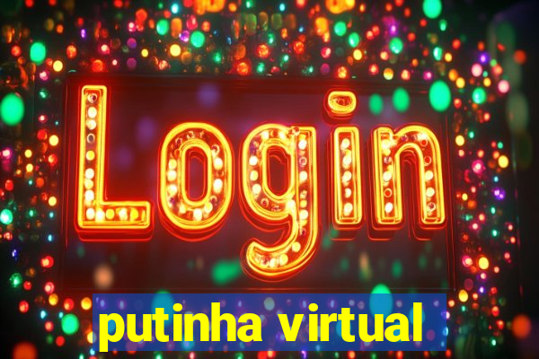 putinha virtual