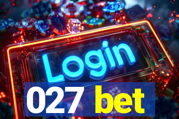 027 bet