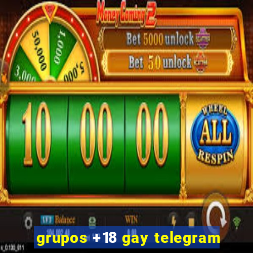 grupos +18 gay telegram