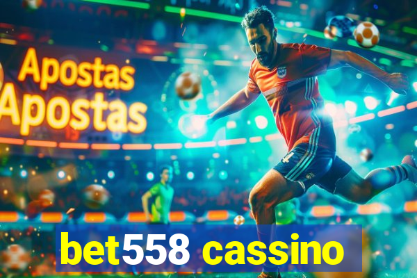 bet558 cassino