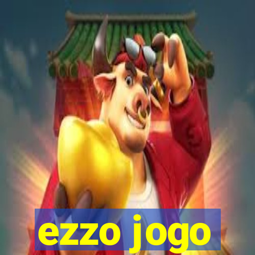 ezzo jogo