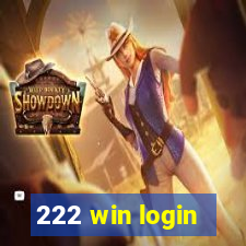 222 win login