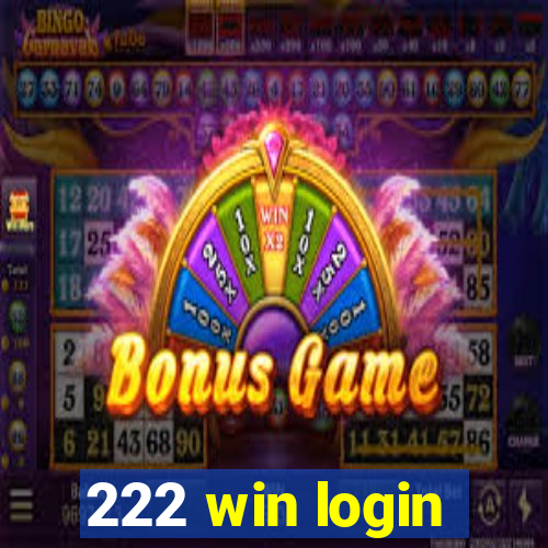 222 win login