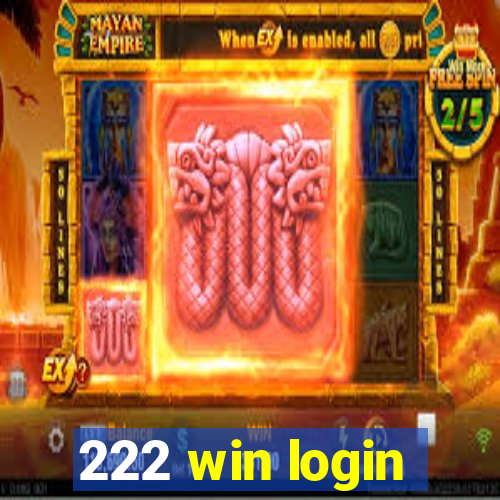 222 win login