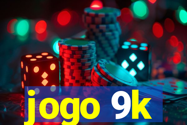 jogo 9k